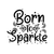 Born to Sparkle-01 Poster Canvas Movie Film Print A0 A1 A2 A3 A4 A5 A6 Art Wall