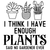 I think I have enough plants said no gardener ever-01 (3) Poster Canvas Movie Fi