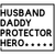Husband-daddy-protector-hero Poster Canvas Movie Film Print A0 A1 A2 A3 A4 A5 A6