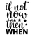 if not now then when-01 (2) Poster Canvas Movie Film Print A0 A1 A2 A3 A4 A5 A6