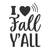 I Love Fall Y’all-01 Poster Canvas Movie Film Print A0 A1 A2 A3 A4 A5 A6 Art Wal