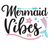 Mermaid Vibes-01 Poster Canvas Movie Film Print A0 A1 A2 A3 A4 A5 A6 Art Wall De