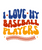 I Love My Baseball Players-01 (4) Poster Canvas Movie Film Print A0 A1 A2 A3 A4