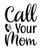 CALL YOUR MOM-01 (2) Poster Canvas Movie Film Print A0 A1 A2 A3 A4 A5 A6 Art Wal