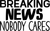 Breaking News Nobody Cares Poster Canvas Movie Film Print A0 A1 A2 A3 A4 A5 A6 A