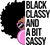 BLACK CLASSY AND A BIT SASSY (2) Poster Canvas Movie Film Print A0 A1 A2 A3 A4 A