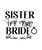 Sister Of The Bride-01 (7) Poster Personalized Canvas Movie Film Print A0 A1 A2
