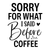 Sorry for What I Said Before Coffee-01 (2) Poster Personalized Canvas Movie Film Sorry for What I Said Before Coffee-01 (2) Poster Personalized Canvas Movie Film