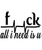 f ck all i need is u-01 Poster Canvas Movie Film Print A0 A1 A2 A3 A4 A5 A6 Ar