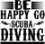 Be happy go scuba diving (2) Poster Canvas Movie Film Print A0 A1 A2 A3 A4 A5 A6