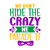We don't hide the crazy we parade it-01 Poster Canvas Movie Film Print A0 A1 A2