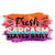 Fresh Sarcasm Served Daily Sublimation-01 Poster Canvas Movie Film Print A0 A1 A