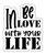 be in love with your life-01 Poster Canvas Movie Film Print A0 A1 A2 A3 A4 A5 A6