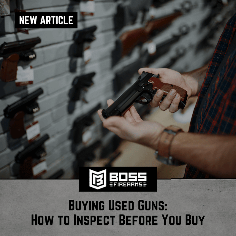 Buying Used Guns: How to Inspect Before You Buy