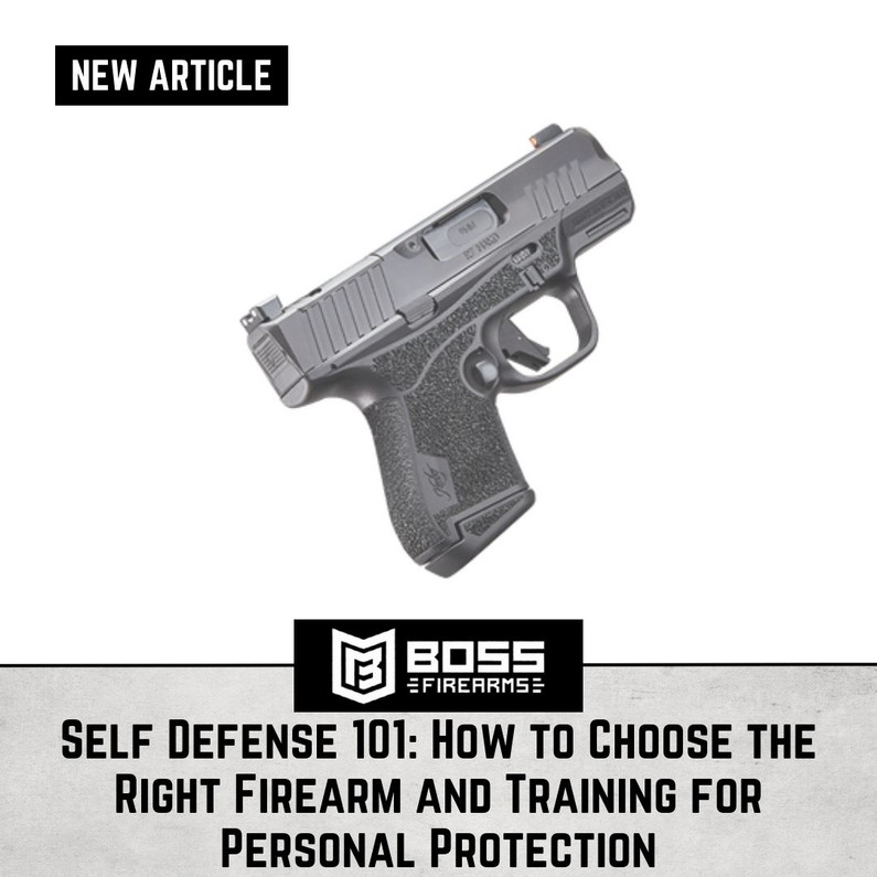 Self-Defense 101: How to Choose the Right Firearm and Training for Personal Protection