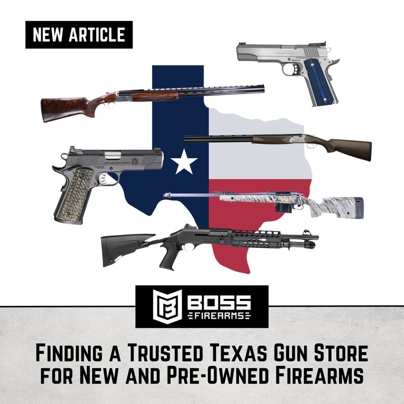 Finding a Trusted Texas Gun Store for New and Pre-Owned Firearms