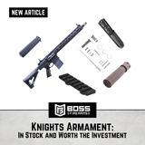 Knights Armament: In Stock and Worth the Investment