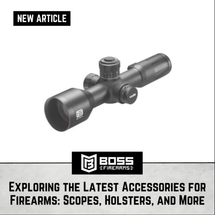 Exploring the Latest Accessories for Firearms: Scopes, Holsters, and More
