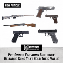 Pre-Owned Firearms Spotlight: Reliable Guns That Hold Their Value