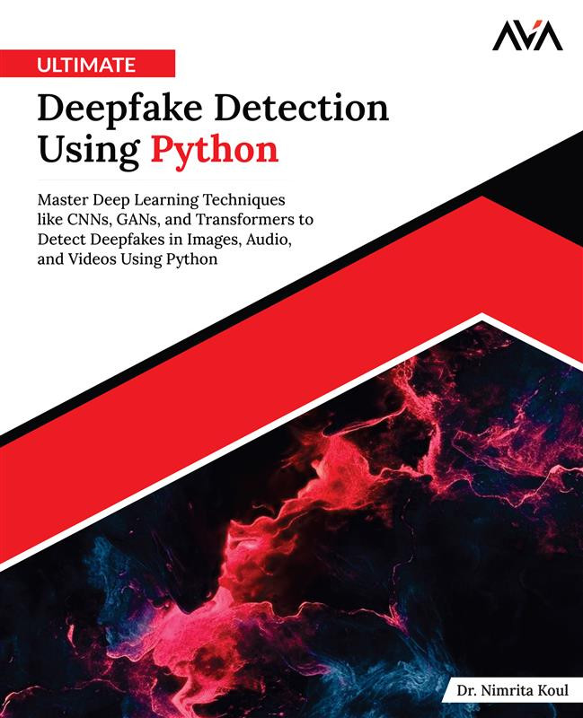 Ultimate Deepfake Detection Using Python - ebook