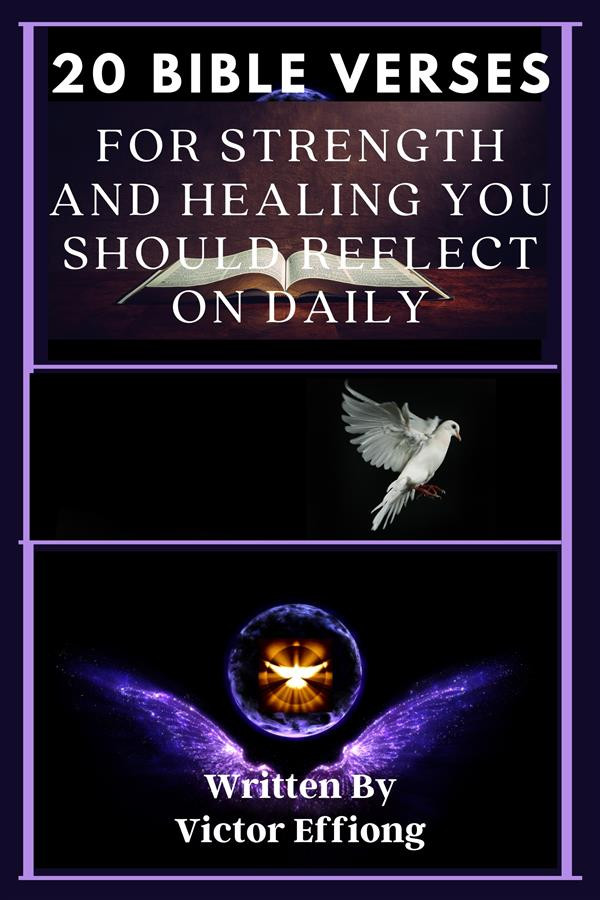 20 Bible Verses for Strength and Healing You Should Reflect On Daily ...