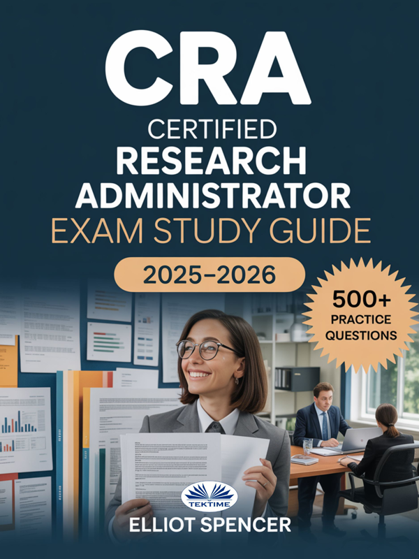CRA Certified Research Administrator Exam Study Guide 2025–2026 - ebook