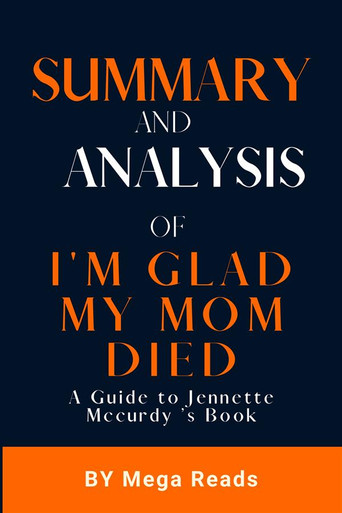 Summary And Analysis of I'm Glad my Mom Died - ebook
