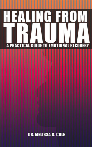 Healing from Trauma - A Practical Guide to Emotional Recovery - ebook
