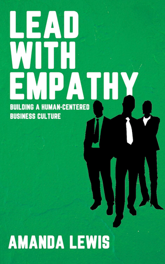 Lead with Empathy - Building a Human-Centered Business Culture - ebook