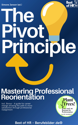 The Pivot Principle – Mastering Professional Reorientation - ebook