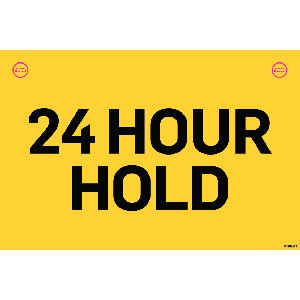 24 HR HOLD Thaw Pull Sign