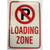 No Parking - Loading Zone Sign