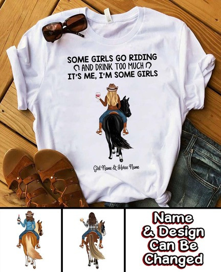 Personalized Horse Gift For Horse Lover Girls Go Riding And Drink Too Much Shirt