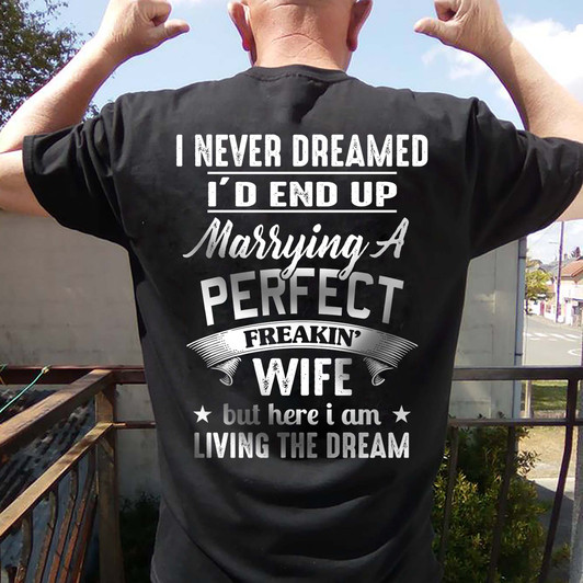 Funny Gift For Husband From Wife Living The Dream Shirt Funny Gift For Husband From Wife Living The Dream Shirt