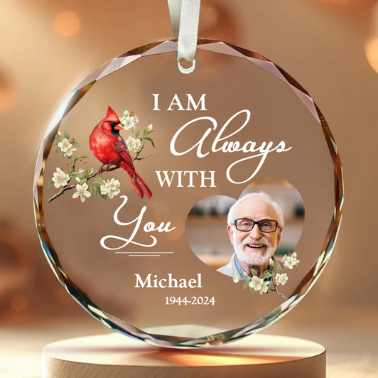 Personalized Memorial Glass Ornament I Am Always With You Personalized Memorial Glass Ornament I Am Always With You