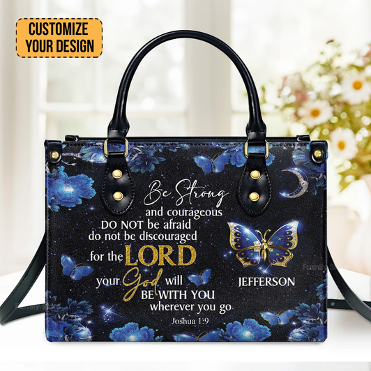 Personalized PU Leather Woman Handbag Be Strong And Courageous Thoughtful Gift For Christians Personalized PU Leather Woman Handbag Be Strong And Courageous Thoughtful Gift For Christians