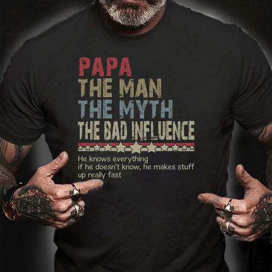 Gift For Father's Day The Man The Myth The Bad Influence Comfort Colors Shirt