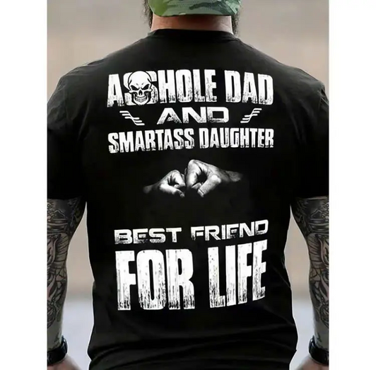 Dad and Smartass Daughter Best Friend For Life Shirt