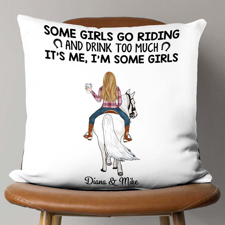 Personalized Horse Gift For Horse Lovers Girl Go Riding And Drink Too Much Pillow