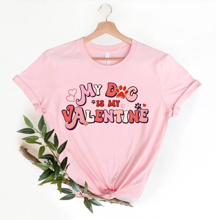 Valentine Shirt for Dog Lovers, My Dog is My Valentine