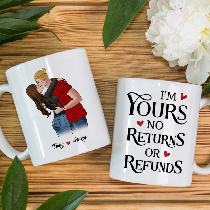 Personalized Couple Valentine Mug, Iam Yours No Returns or Refunds