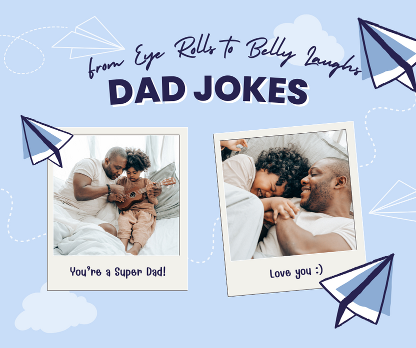 Dad Jokes: From Eye Rolls to Belly Laughs