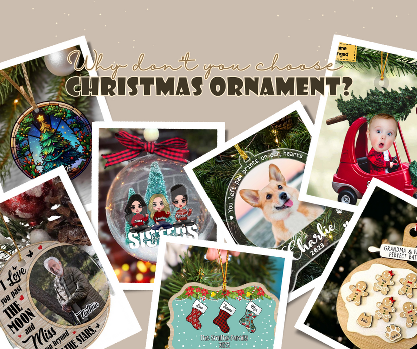Why don't you choose Christmas Ornament?
