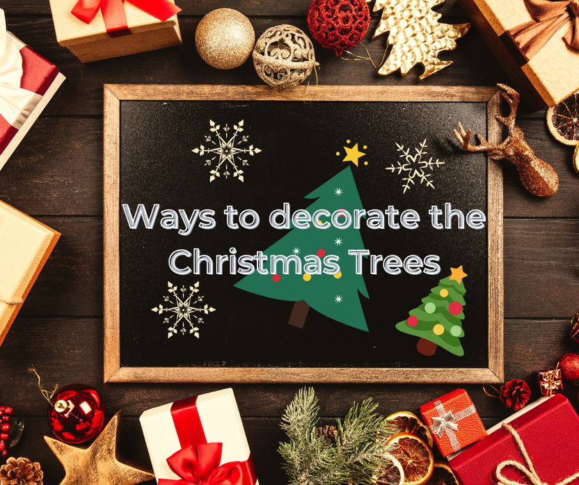 Ways to decorate the Christmas Trees Ways to decorate the Christmas Trees