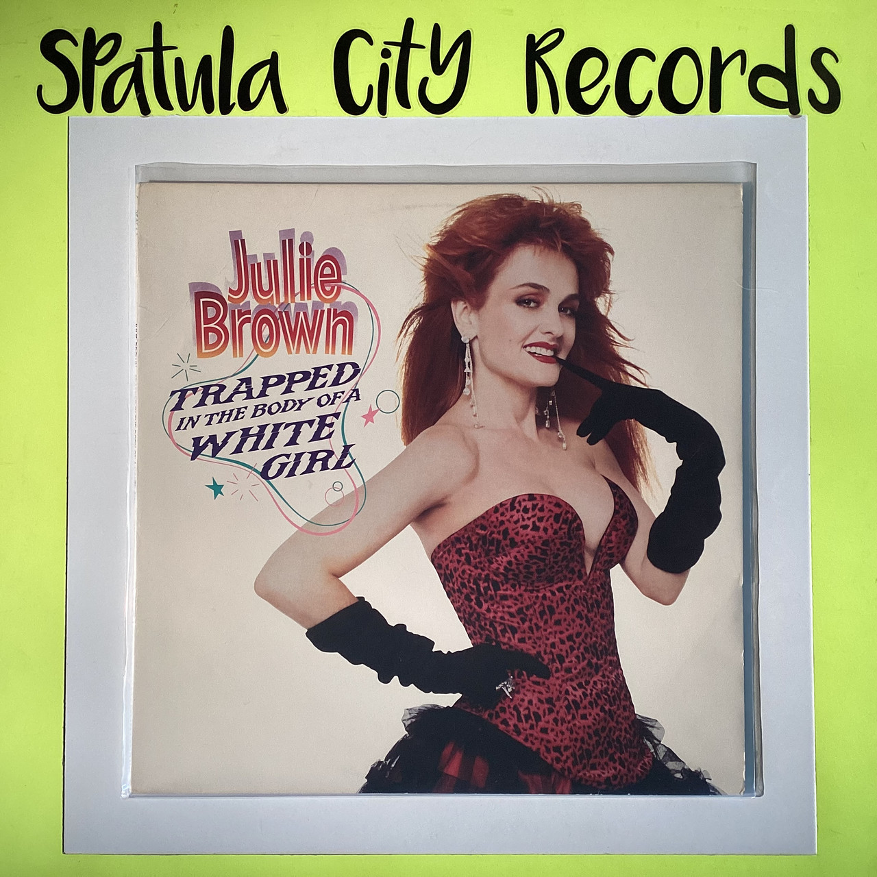 Julie Brown - Trapped In The Body Of A White Girl - vinyl record LP