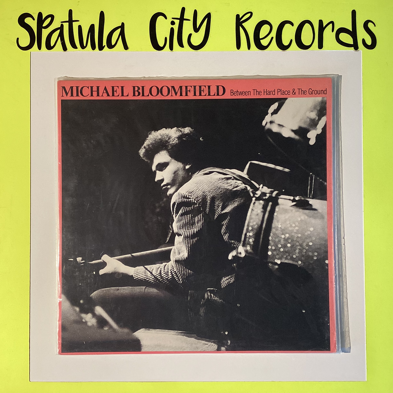Michael Bloomfield – Between The Hard Place & The Ground - vinyl record LP