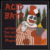 Acid Bath - When the Kite String Pops - Controversial Album Cover
