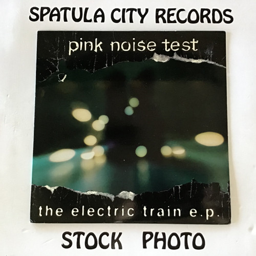 Pink Noise Test - The Electric Train E.P. - vinyl record LP