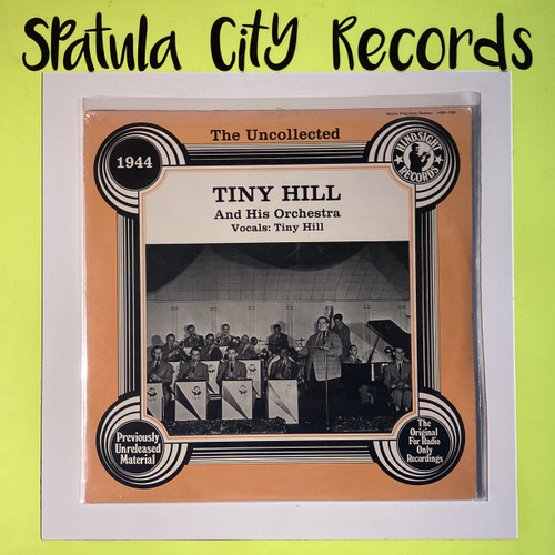 Tiny Hill And His Orchestra – The Uncollected Tiny Hill, 1944 - MONO - SEALED - vinyl record LP