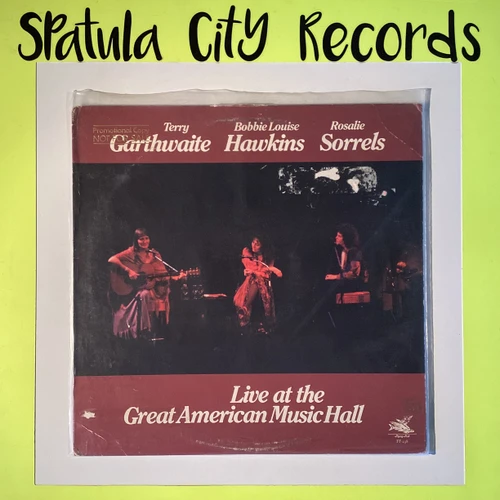 Terry Garthwaite, Bobbie Louise Hawkins, Rosalie Sorrels – Live At The Great American Music Hall - vinyl record album LP